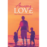 Amazing Love Dad's book of Remembrance: Devotion's from the BOOK of PSALMS