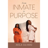 From Inmate To Purpose
