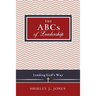 The ABCs of Leadership: Leading God's Way