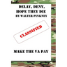 Delay, Deny, Hope They Die: Winning Your Battle With The VA Appeal Process