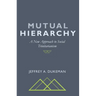 Mutual Hierarchy: A New Approach to Social Trinitarianism