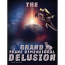 The Grand Transdimensional Delusion