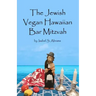The Jewish Vegan Hawaiian Bar Mitzvah