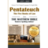 The Pentateuch: The Five Books of Law from the Matthew Bible, Modern Spelling Edition