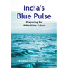 India's Blue Pulse: Preparing For A Maritime Future