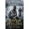 The Templar Detective and the Sergeant's Secret
