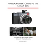 Photographer's Guide to the Leica C-Lux: Getting the Most from Leica's Compact Digital Camera