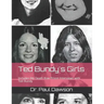 Ted Bundy's Girls: Includes My Death Row Prison Interviews with Ted Bundy