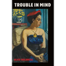 Trouble in Mind