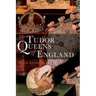 The Tudor Queens of England