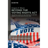 Beyond the Voting Rights ACT: The Untold Story of the Struggle to Reform America's Voter Registration Laws
