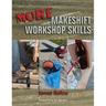 More Makeshift Workshop Skills