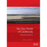 The Clay World of Çatalhöyük: A fine-grained perspective