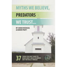 Myths We Believe, Predators We Trust: 37 Things You Don't Want to Know About Abuse in Church (But You Really Should)