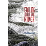 Falling into the River