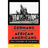 Germans and African Americans: Two Centuries of Exchange