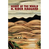 Heart of the World by H. Rider Haggard, Fiction, Fantasy, Action & Adventure, Science Fiction