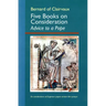 Five Books on Consideration: Advice to a Pope: Volume 37