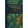 Helmholtz's Treatise on Physiological Optics
