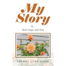 My Story: Don't Argue with God
