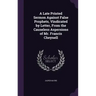 A Late Printed Sermon Against False Prophets, Vindicated by Letter, From the Causeless Aspersions of Mr. Francis Cheynell