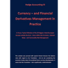 Currency - and Financial Derivative Management in Practice: Hedge Accounting III