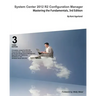 System Center 2012 R2 Configuration Manager: Mastering the Fundamentals