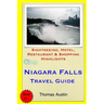 Niagara Falls Travel Guide: Sightseeing, Hotel, Restaurant & Shopping Highlights