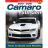 Camaro 5th Gen 2010-2015: How to Build and Modify