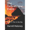 The Yellowstone Event: Book 1: Fire in the Sky