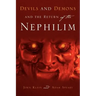 Devils and Demons and the Return of the Nephilim