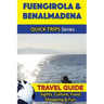 Fuengirola & Benalmadena Travel Guide (Quick Trips Series): Sights, Culture, Food, Shopping & Fun