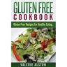 Gluten Free Cookbook: Gluten Free Recipes for Healthy Eating
