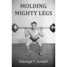 Molding Mighty Legs: (Original Version, Restored)