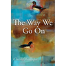 The Way We Go on