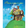 A silly collection of poems for children: Illustrated stories & poems for children