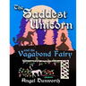 The Saddest Unicorn and the Vagabond Fairy