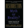 Resurrection: Myth or Reality?
