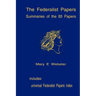 The Federalist Papers: Summaries Of The 85 Papers: Universal Index To The Federalist Papers