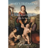 Mary's Testament of the Nativity and the Destiny of John the Baptist