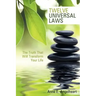 Twelve Universal Laws: The Truth That Will Transform Your Life