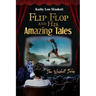 Flip Flop and His Amazing Tales: The Waskett Tales