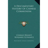A Documentary History Of Chinese Communism
