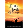 End Time Worship