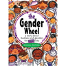The Gender Wheel - School Edition: a story about bodies and gender for every body