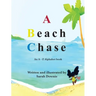 A Beach Chase: An A - Z Alphabet book