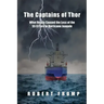 The Captains of Thor: What Really Caused the Loss of the SS El Faro in Hurricane Joaquin