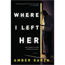 Where I Left Her
