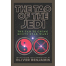 The Tao of the Jedi: The Tao Te Ching Meets Star Wars