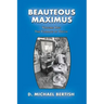 Beauteous Maximus: Volume One, The Climate of Truth
